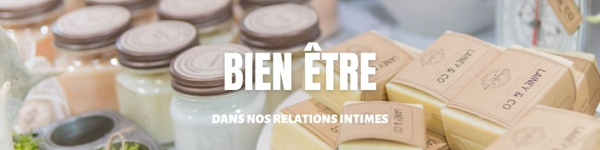 Le bien être dans nos relations intimes | MyLovePleasure.fr