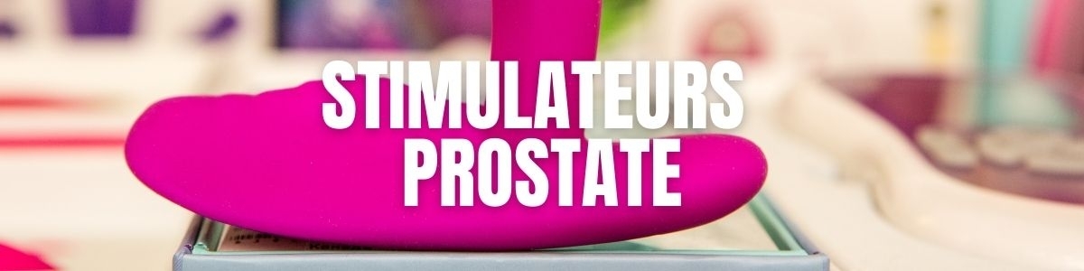 Acheter un stimulateur de prostate ou un masseurs prostate en ligne