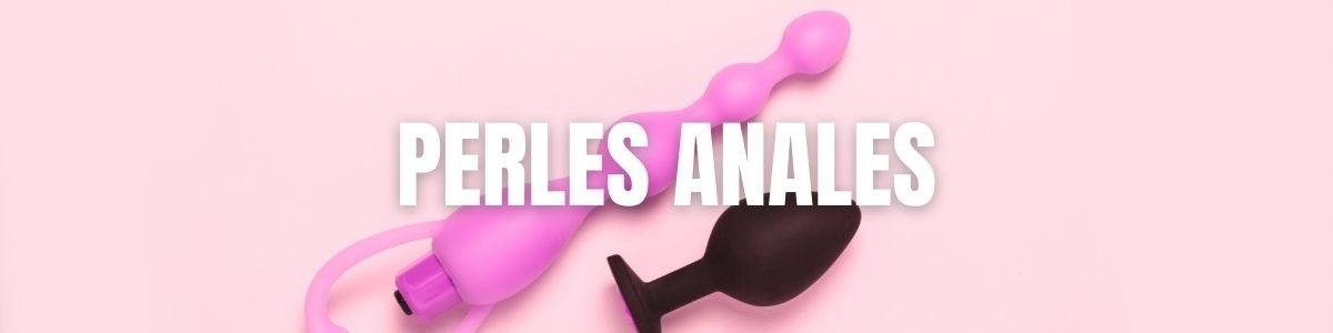 Chapelets et perles anales | N°1 en France