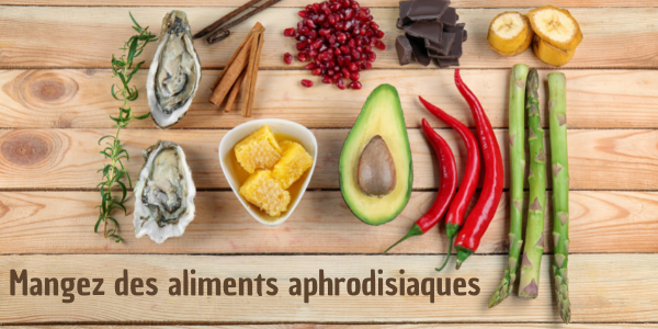 Mangez des aliments aphrodisiaque