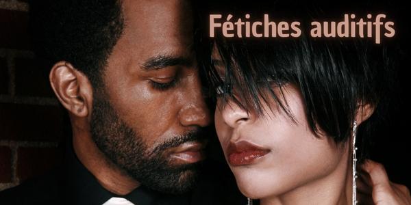 Fétiches auditifs