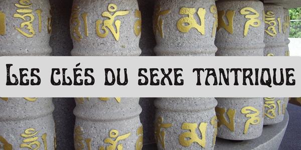 Les clés du sexe tantrique