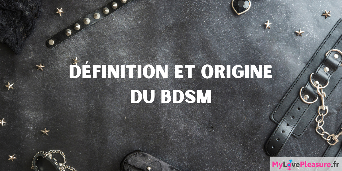 Définition et origine du BDSM