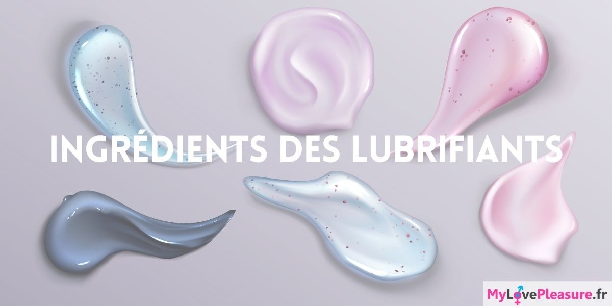 Le mystère des ingrédients qui composent les lubrifiants intimes mylovepleasure.fr